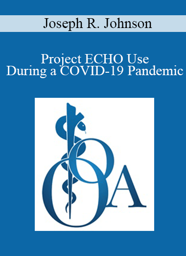 Purchuse Joseph R. Johnson - Project ECHO Use During a COVID-19 Pandemic course at here with price $30 $9.