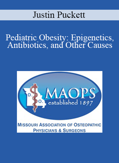 Purchuse Justin Puckett - Pediatric Obesity: Epigenetics