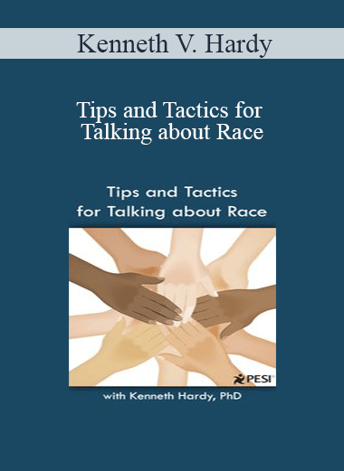 Purchuse Kenneth V. Hardy - Tips and Tactics for Talking about Race course at here with price $179.99 $33.
