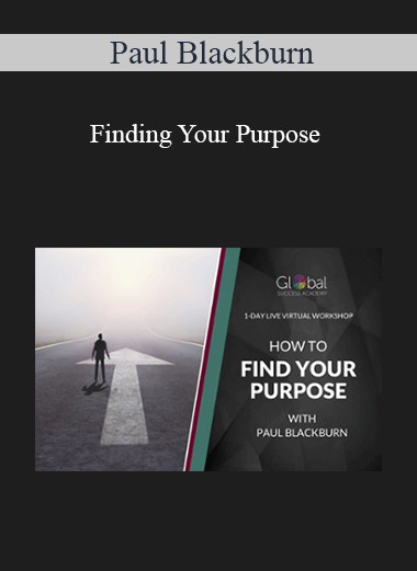 Purchuse Paul Blackburn - Finding Your Purpose course at here with price $197 $56.