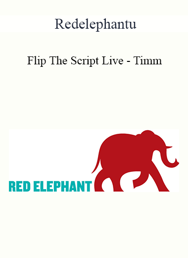 Purchuse Redelephantu - Flip The Script Live - Timm course at here with price $197 $56.