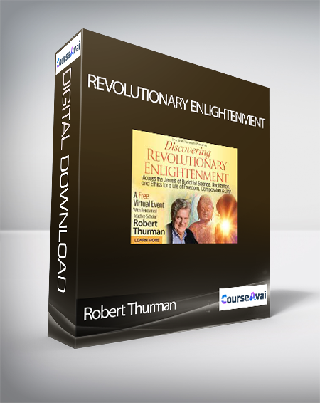 Purchuse Revolutionary Enlightenment with Robert Thurman course at here with price $297 $85.
