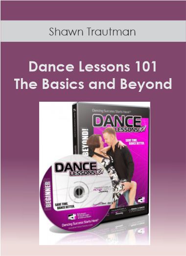 Purchuse Shawn Trautman - Dance Lessons 101 - The Basics and Beyond course at here with price $34 $12.