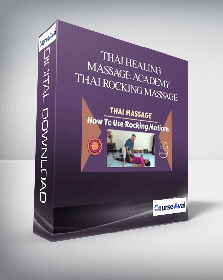 Purchuse Thai Healing Massage Academy - Thai Rocking Massage course at here with price $29.9 $27.
