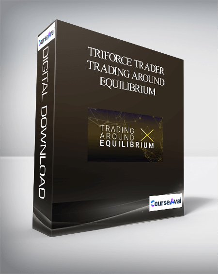 Purchuse Triforce trader - Trading Around Equilibrium course at here with price $297 $56.