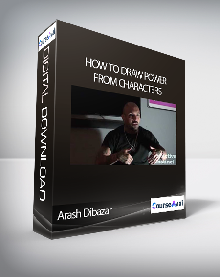 Purchuse Arash Dibazar - How to Draw Power From Characters? course at here with price $97 $30.