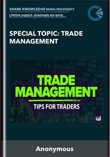 Purchuse Special Topic: Trade Management - Steve Nison course at here with price $79 $29.