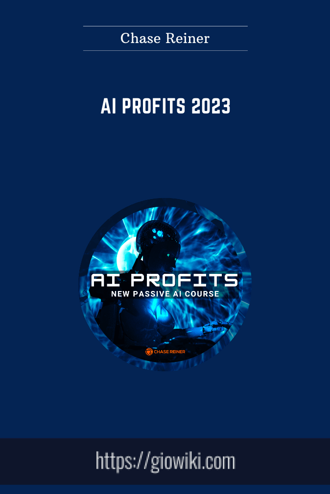 Purchuse AI Profits 2023 - Chase Reiner course at here with price $601 $49.