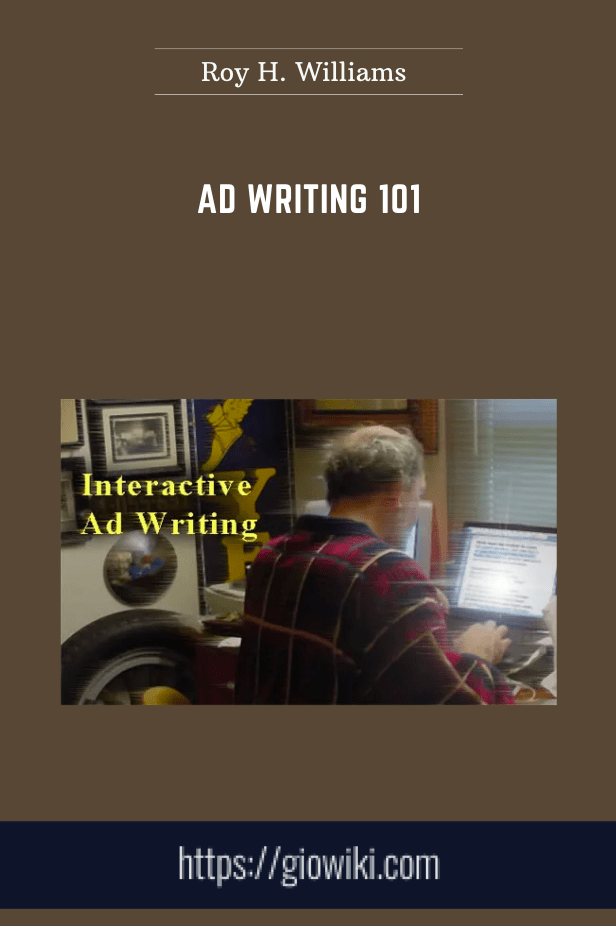 Purchuse Ad Writing 101 - Roy H. Williams course at here with price $600 $79.