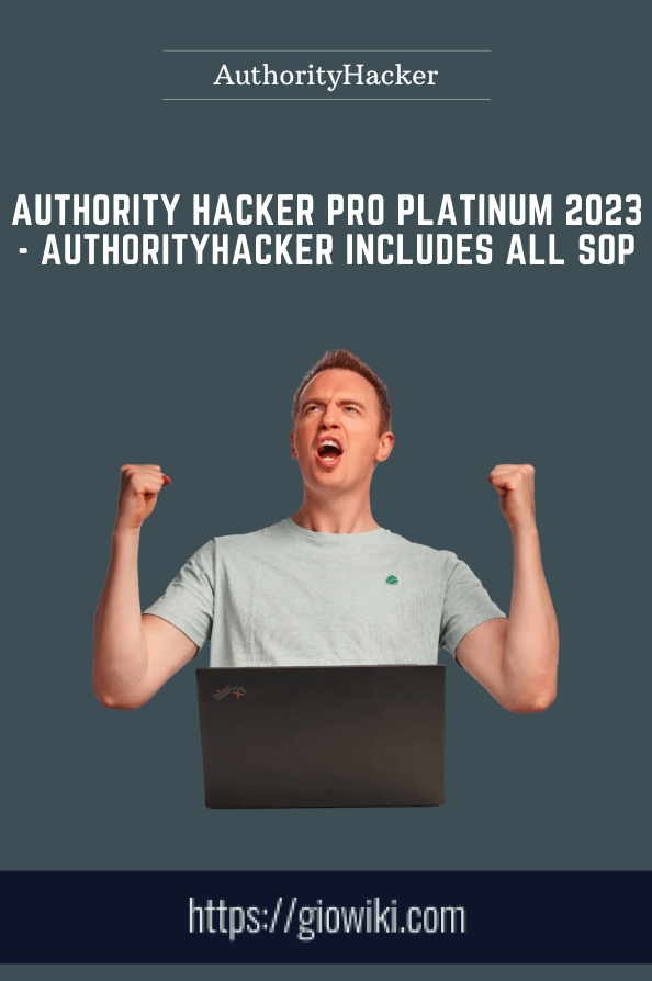 Purchuse Authority Hacker Pro Platinum 2023 - AuthorityHacker Includes ALL SOP course at here with price $6999 $599.