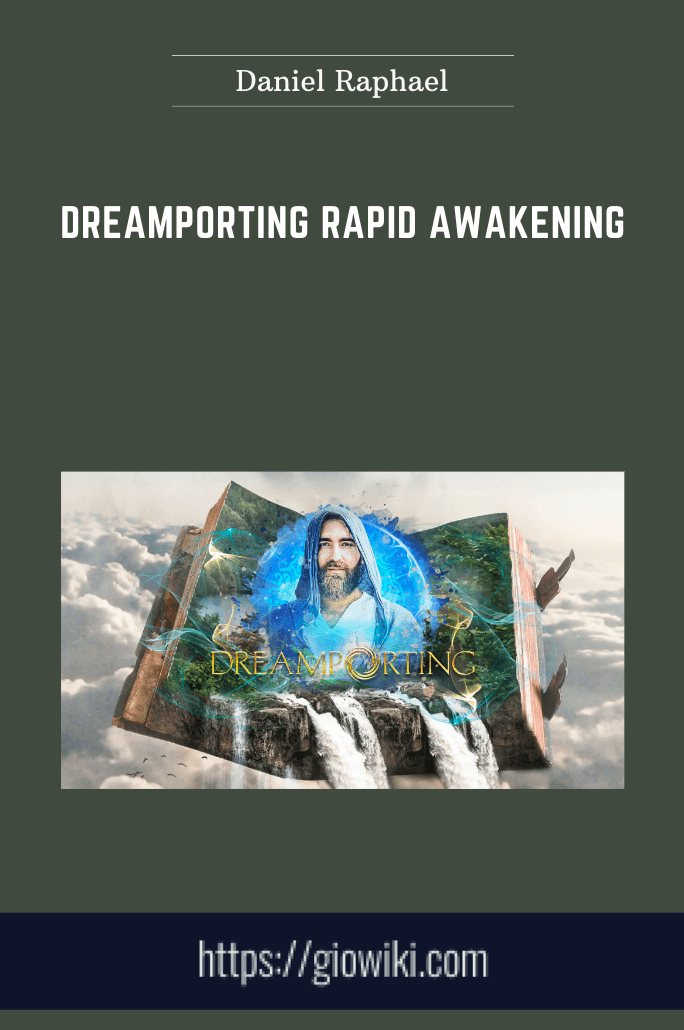 Purchuse Dreamporting Rapid Awakening - Daniel Raphael course at here with price $1997 $279.