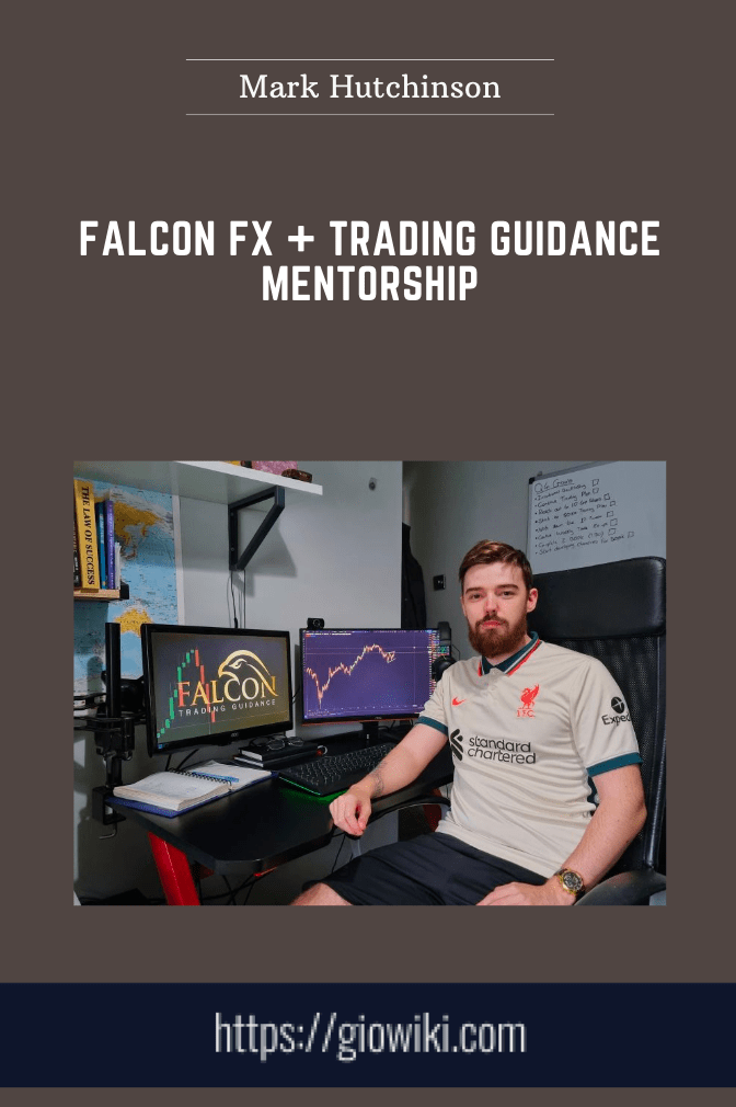 Purchuse Falcon FX + Trading Guidance Mentorship - Mark Hutchinson course at here with price $699 $79.