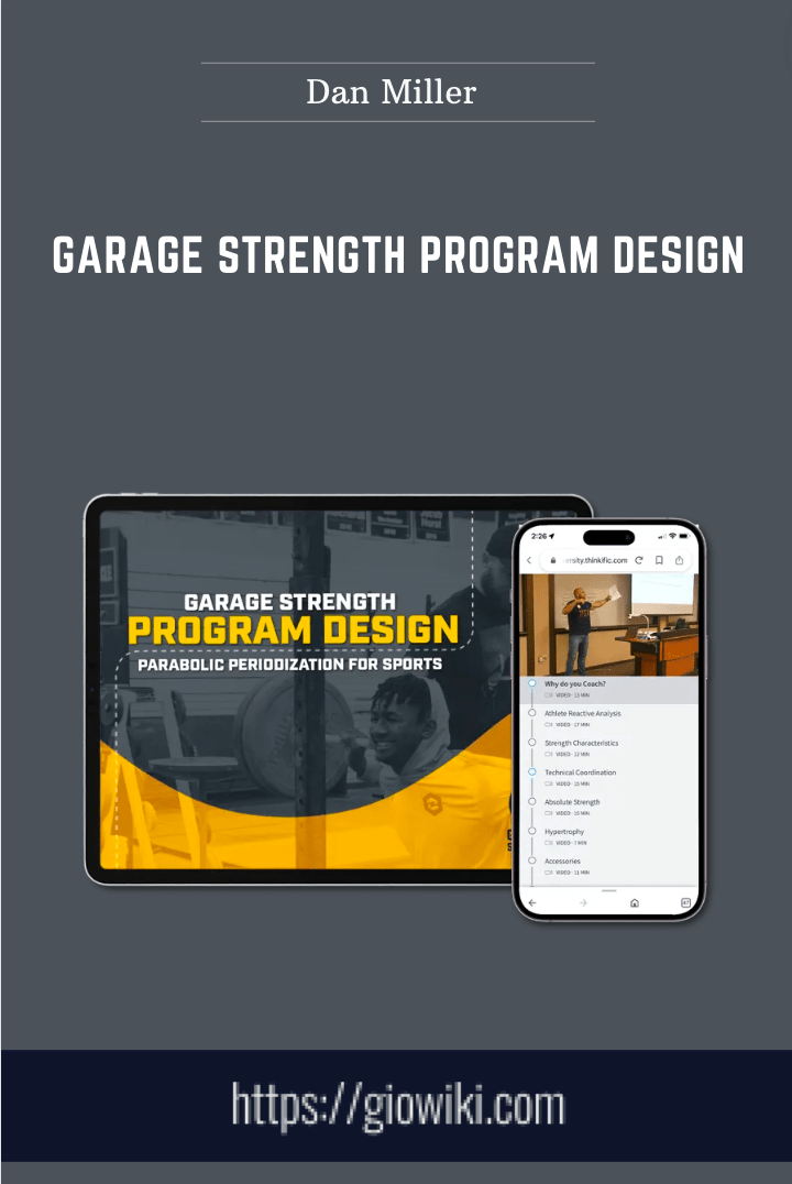 Purchuse Garage Strength Program Design - Dan Miller course at here with price $199 $58.