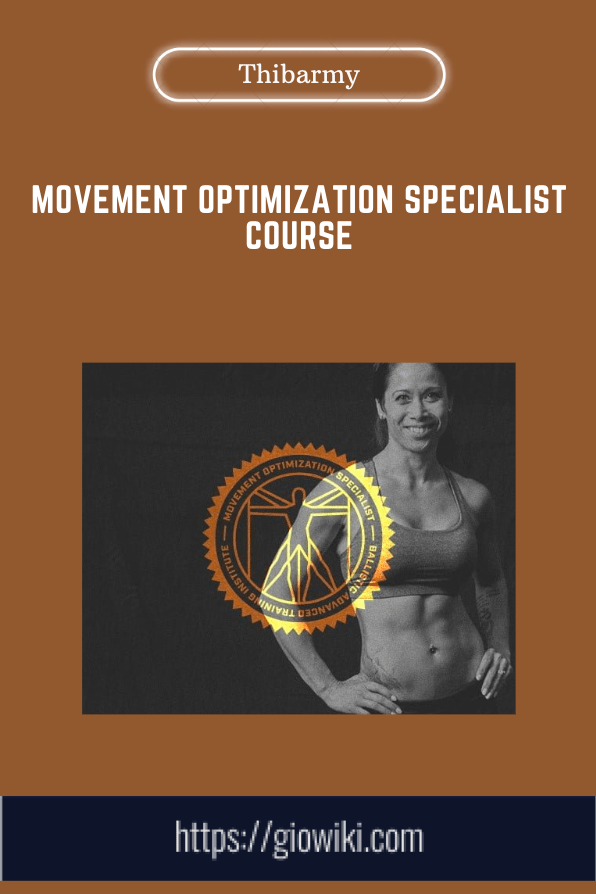 Movement Optimization Specialist Course  -  Thibarmy