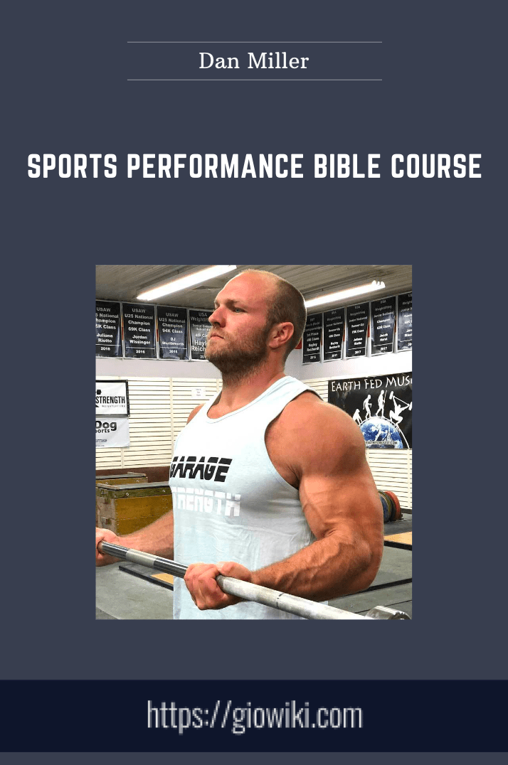 Purchuse Sports Performance Bible Course - Dan Miller course at here with price $149 $39.