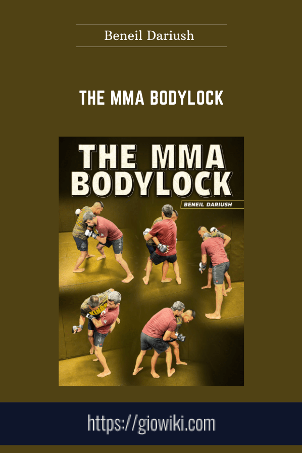 Purchuse The MMA Bodylock - Beneil Dariush course at here with price $97 $27.
